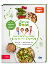 Die Ernährungs-Docs – Gesund abnehmen mit der Darm-fit-Formel